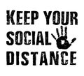 Keep your social distance grunge text with hand