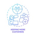 Keeping more customers blue gradient concept icon