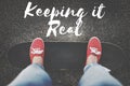 Keeping It Real Ideas Believe Choice Lifestyle Concept Royalty Free Stock Photo