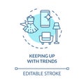 Keeping up with trends blue concept icon