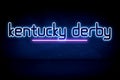 Kentucky Derby Day - blue neon announcement signboard