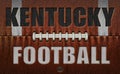 Kentucky Football Text on a Flattened Football