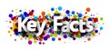 Key facts sign over colorful round confetti background