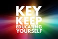 KEY - Keep Educating Yourself acronym, education concept background Royalty Free Stock Photo