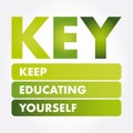 KEY - Keep Educating Yourself acronym