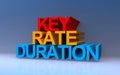 key rate duration on blue Royalty Free Stock Photo