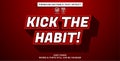Kick the habit editable text effect, text graphic style, font effect