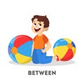 Kid and ball. Learning preposition concept. Boy between