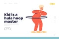 Kid hulahoop master concept of landing page with boy playing with hula hoop