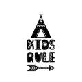 Kids rule. Hand drawn nursery print with tent and arrow. Black and white poster Royalty Free Stock Photo