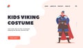 Kids Viking Costume Landing Page Template. Boy Character Wear Horned Helmet, Boots and Cape. Child in Scandinavian Suit