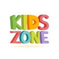 Kids Zone funny colourful sign letters. Vector illustration