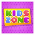 Kids zone poster. Child friendly area. Game room banner