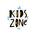 Kids Zone sing and logo hand drawn vector lettering. Modern typography. Isolated on white background