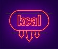 Kilocalorie neon emblem, kcal reduction. Zero calories diet program packaging. Vector stock illustration.