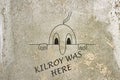 Kilroy was here on grunge concrete wall