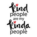 Kind people are my kinda people. Royalty Free Stock Photo