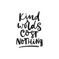 Kind words cost nothing poster
