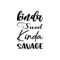 kinda sweet kinda savage black letter quote