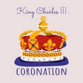 King Charles III Coronation text. Edwards crown. Prince Charles of Wales becomes King of England