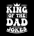 King Of The Dad Jokes, Family Man Fathers Day Gift, Personalized Dad Shirt Dad Jokes Quote Shirt Art