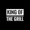 king of the grill simple typography with black background