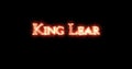 King Lear written with fire. Loop