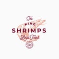 The King Shrimps Abstract Vector Sign, Symbol or Logo Template. Hand Drawn Prawn with Premium Retro Typography and