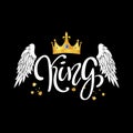 King. typography slogan print with crown and wings