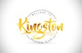 Kingston Welcome To Word Text with Handwritten Font and Golden T