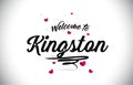 Kingston Welcome To Word Text with Handwritten Font and Pink Heart Shape Design