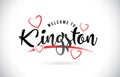 Kingston Welcome To Word Text with Handwritten Font and Red Love