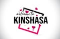 Kinshasa Welcome To Word Text with Handwritten Font and Red Hearts Square