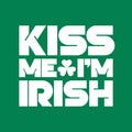 Kiss me I am Irish lettering t-shirt design