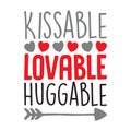 Kissable Lovable Huggable typography t-shirt design, tee print