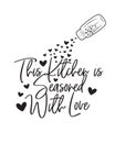 This kitchen is seasoned with love, vector, wording design, lettering. Poster design isolated on white background Royalty Free Stock Photo