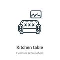 Kitchen table outline vector icon. Thin line black kitchen table icon, flat vector simple element illustration from editable Royalty Free Stock Photo