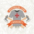 Knight historical club badge design. Vector illustration Concept for shirt, print, stamp, overlay or template. Vintage