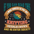 Knitting Quote and Saying good for print design Royalty Free Stock Photo