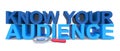 Know your audience on white Royalty Free Stock Photo
