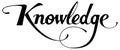 Knowledge - custom calligraphy text