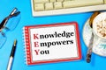 Knowledge empowers you. Text placemark in the planning Notepad.