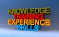 knowledge training experience skills on blue Royalty Free Stock Photo