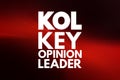 KOL - Key Opinion Leader acronym