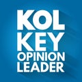 KOL - Key Opinion Leader acronym, business concept background