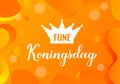Koningsdag banner. King Day in Dutch. National holiday in Netherlands on April 27. Vector template for typography poster