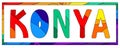 Konya. Multicolored bright funny cartoon isolated inscription, frame. Colorful letters