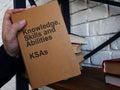 KSAs The Knowledge, Skills and Abilities are shown on the photo using the text Royalty Free Stock Photo