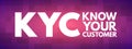 KYC - Know Your Customer acronym, business concept