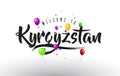 Kyrgyzstan Welcome to Text with Colorful Balloons and Stars Design